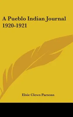 Giornale degli indiani Pueblo 1920-1921 - A Pueblo Indian Journal 1920-1921