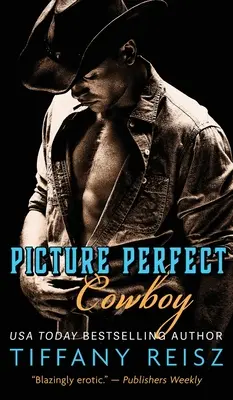Cowboy perfetto: Un romanzo western - Picture Perfect Cowboy: A Western Romance