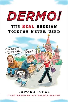 Dermo! Il vero russo che Tolstoj non ha mai usato - Dermo!: The Real Russian Tolstoy Never Used
