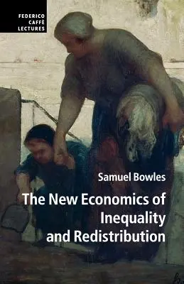 La nuova economia della disuguaglianza e della ridistribuzione - The New Economics of Inequality and Redistribution