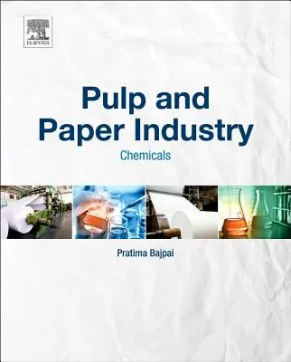 Industria della cellulosa e della carta: Prodotti chimici - Pulp and Paper Industry: Chemicals