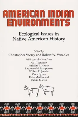 Ambienti indiani d'America: Questioni ecologiche nella storia dei nativi americani - American Indian Environments: Ecological Issues in Native American History