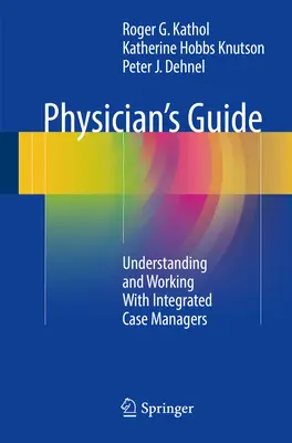 Guida per il medico: Comprendere e lavorare con i case manager integrati - Physician's Guide: Understanding and Working with Integrated Case Managers