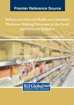 Influenza dei social media sui processi decisionali dei consumatori nell'industria alimentare e dei generi alimentari - Influences of Social Media on Consumer Decision-Making Processes in the Food and Grocery Industry