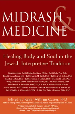 Midrash e medicina: Guarire il corpo e l'anima nella tradizione interpretativa ebraica - Midrash & Medicine: Healing Body and Soul in the Jewish Interpretive Tradition