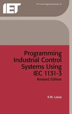 Programmazione dei sistemi di controllo industriale con la norma Iec 1131-3 - Programming Industrial Control Systems Using Iec 1131-3
