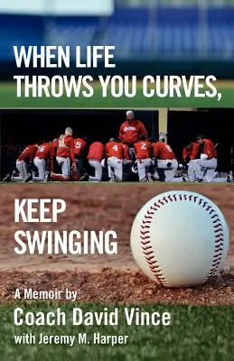 Quando la vita ti lancia le curve, continua a dondolare - When Life Throws You Curves, Keep Swinging