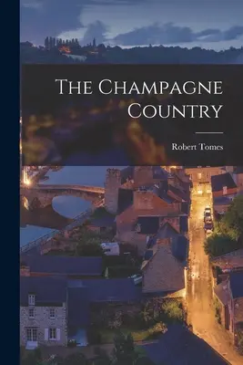 Il Paese dello Champagne - The Champagne Country