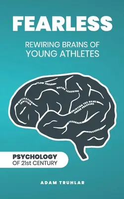 Senza paura: Ricablare i cervelli dei giovani atleti - Fearless: Rewiring Brains of Young Athletes