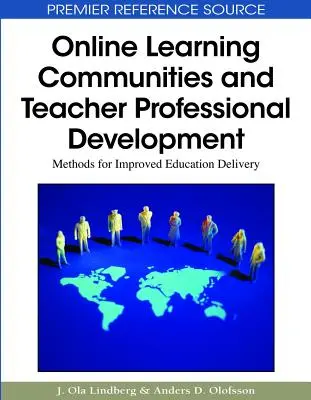 Comunità di apprendimento online e sviluppo professionale degli insegnanti: Metodi per migliorare l'erogazione dell'istruzione - Online Learning Communities and Teacher Professional Development: Methods for Improved Education Delivery