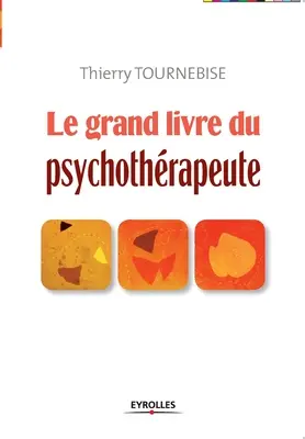 Il grande libro della psicotraumatologia - Le grand livre du psychothrapeute