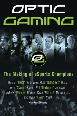 Gioco ottico: La creazione di campioni di Esports - Optic Gaming: The Making of Esports Champions