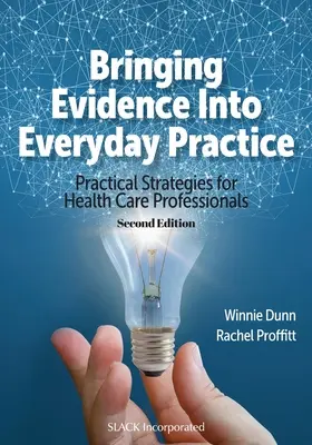 Portare l'evidenza nella pratica quotidiana: Strategie pratiche per gli operatori sanitari - Bringing Evidence Into Everyday Practice: Practical Strategies for Healthcare Professionals