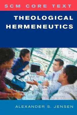 Testo base Scm: Ermeneutica teologica - Scm Core Text: Theological Hermeneutics