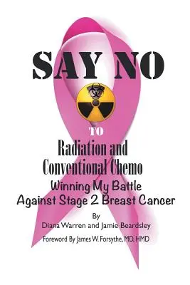 Dire no alle radiazioni e alla chemioterapia convenzionale: Vincere la mia battaglia contro il cancro al seno al secondo stadio - Say No to Radiation and Conventional Chemo: Winning My Battle Against Stage 2 Breast Cancer