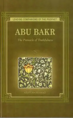 Abu Bakr: L'apice della veridicità - Abu Bakr: The Pinnacle of Truthfulness