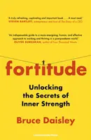 Fortitude - Svelare i segreti della forza interiore - Fortitude - Unlocking the Secrets of Inner Strength