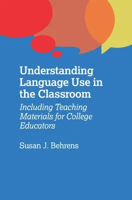 Capire l'uso della lingua in classe: Materiale didattico per educatori universitari - Understanding Language Use in the Classroom: Including Teaching Materials for College Educators