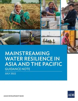 Integrazione della resilienza idrica in Asia e nel Pacifico: Nota di orientamento - Mainstreaming Water Resilience in Asia and the Pacific: Guidance Note