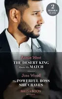 Il re del deserto incontra il suo partner / Il potente capo che desidera - Il re del deserto incontra il suo partner / Il potente capo che desidera - Desert King Meets His Match / The Powerful Boss She Craves - The Desert King Meets His Match / the Powerful Boss She Craves