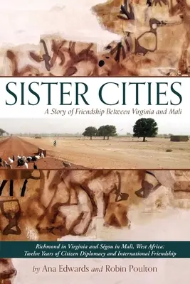 Città sorelle: Una storia di amicizia tra la Virginia e il Mali - Sister Cities: A Story of Friendship Between Virginia and Mali