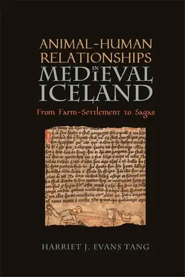 Le relazioni tra animali e uomini nell'Islanda medievale: Dalla fattoria-insediamento alle saghe - Animal-Human Relationships in Medieval Iceland: From Farm-Settlement to Sagas