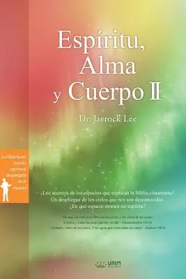 Espritu, Alma y Cuerpo Ⅱ: Spirito, Anima e Corpo Ⅱ (spagnolo) - Espritu, Alma y Cuerpo Ⅱ: Spirit, Soul and Body Ⅱ (Spanish)