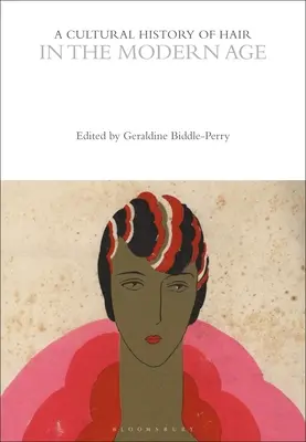 Storia culturale dei capelli nell'età moderna - A Cultural History of Hair in the Modern Age