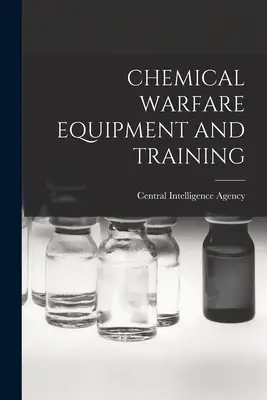 Equipaggiamento e addestramento alla guerra chimica - Chemical Warfare Equipment and Training