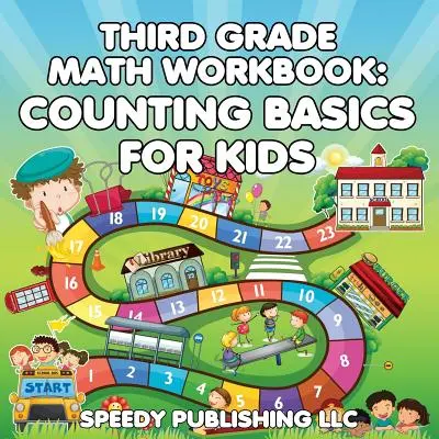 Quaderno di matematica di terza elementare: Fondamenti di conteggio per bambini - Third Grade Math Workbook: Counting Basics for Kids