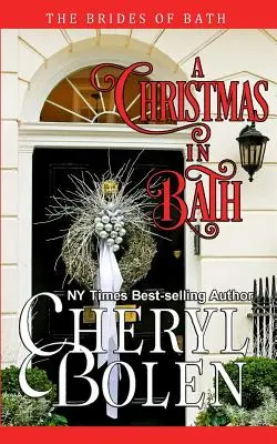 Un Natale a Bath: Le spose di Bath, libro 6 - A Christmas In Bath: The Brides of Bath, Book 6