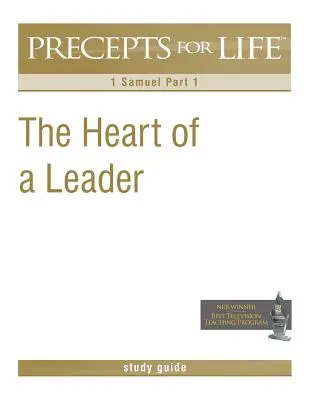 Guida allo studio dei precetti di vita: Il cuore di un leader (1 Samuele, parte 1) - Precepts for Life Study Guide: The Heart of a Leader (1 Samuel Part 1)