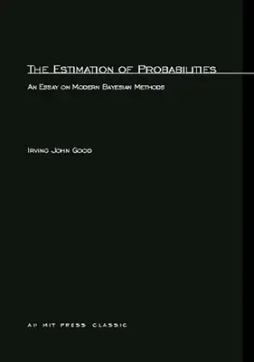 La stima delle probabilità: Un saggio sui moderni metodi bayesiani - The Estimation Of Probabilities: An Essay on Modern Bayesian Methods
