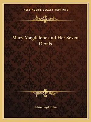 Maria Maddalena e i suoi sette diavoli - Mary Magdalene and Her Seven Devils