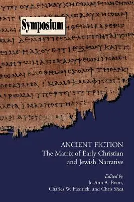 Narrativa antica: la matrice della narrativa paleocristiana ed ebraica - Ancient Fiction: The Matrix of Early Christian and Jewish Narrative