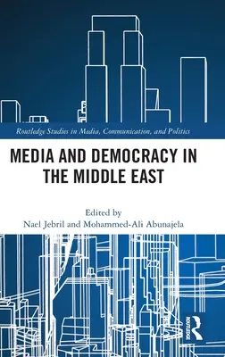 Media e democrazia in Medio Oriente - Media and Democracy in the Middle East