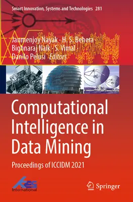 Intelligenza computazionale nell'estrazione dei dati: Atti dell'ICCIDM 2021 - Computational Intelligence in Data Mining: Proceedings of ICCIDM 2021