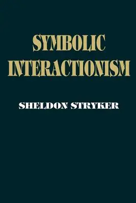 Interazionismo simbolico: Una versione sociale strutturale - Symbolic Interactionism: A Social Structural Version