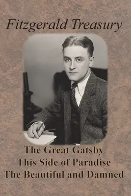 Il tesoro di Fitzgerald - Il grande Gatsby, Da questa parte del paradiso, I belli e i dannati - Fitzgerald Treasury - The Great Gatsby, This Side of Paradise, The Beautiful and Damned