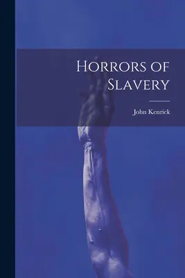 Gli orrori della schiavitù - Horrors of Slavery