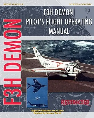Istruzioni operative per il volo del pilota dell'F3H Demon - F3H Demon Pilot's Flight Operating Instructions