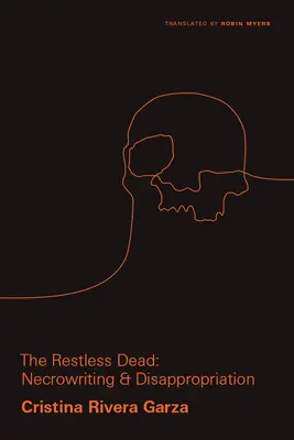 I morti irrequieti: necrologia e appropriazione - The Restless Dead: Necrowriting and Disappropriation