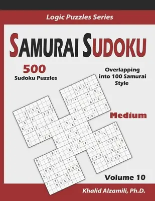Samurai Sudoku: 500 puzzle di media difficoltà sovrapposti a 100 in stile Samurai - Samurai Sudoku: 500 Medium Sudoku Puzzles Overlapping into 100 Samurai Style