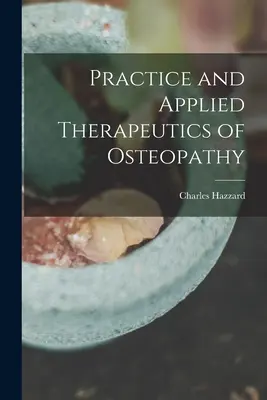 Pratica e Terapeutica Applicata dell'Osteopatia - Practice and Applied Therapeutics of Osteopathy