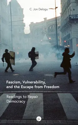 Fascismo, vulnerabilità e fuga dalla libertà: Letture per riparare la democrazia - Fascism, Vulnerability, and the Escape from Freedom: Readings to Repair Democracy