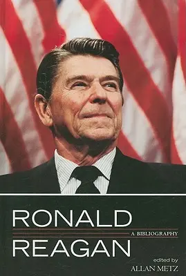Ronald Reagan: Una bibliografia - Ronald Reagan: A Bibliography