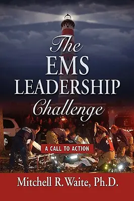 La sfida della leadership EMS: Una chiamata all'azione - The EMS Leadership Challenge: A Call To Action