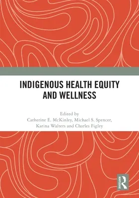 Equità e benessere nella salute degli indigeni - Indigenous Health Equity and Wellness