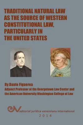 Il diritto naturale tradizionale come fonte del diritto costituzionale occidentale, in particolare negli Stati Uniti - Traditional Natural Law as the Source of Western Constitutional Law, Particularly in the United States