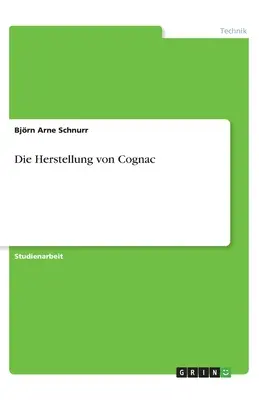 La vendita del Cognac - Die Herstellung von Cognac